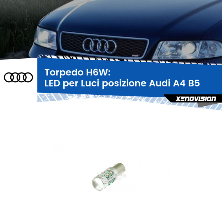 0 H6W: LED per Luci posizione Audi A4 B5 con fari Xenon Lampadina LED H6W per <strong>luci posizione Audi A4 B5</strong> (modelli con fari Xenon) con 10 chip Led CREE da 5W ciascuno. lluminazione poderosa a 360 gradi, luminosità incredibile. Qualità Massima Garantita.