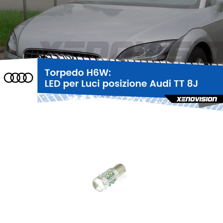 Lampadina LED H6W per <strong>luci posizione Audi TT 8J</strong> (modelli 2006-2011) con 10 chip Led CREE da 5W ciascuno. lluminazione poderosa a 360 gradi, luminosità incredibile. Qualità Massima Garantita.