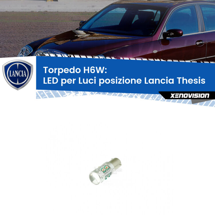 0 H6W: LED per Luci posizione Lancia Thesis  2002-2009 Lampadina LED H6W per <strong>luci posizione Lancia Thesis </strong> (modelli 2002-2009) con 10 chip Led CREE da 5W ciascuno. lluminazione poderosa a 360 gradi, luminosità incredibile. Qualità Massima Garantita.