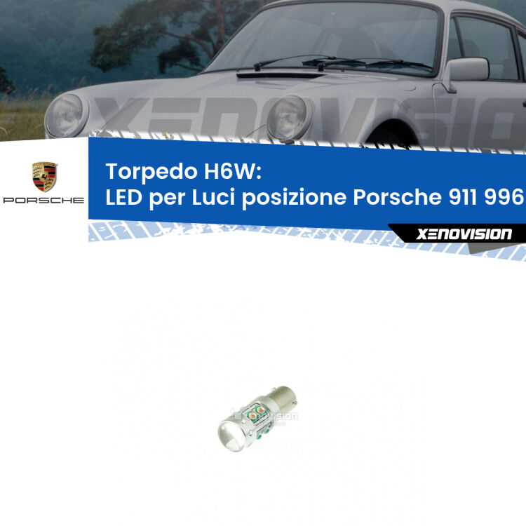 0 H6W: LED per Luci posizione Porsche 911 996 2002-2005 Lampadina LED H6W per <strong>luci posizione Porsche 911 996</strong> (modelli 2002-2005) con 10 chip Led CREE da 5W ciascuno. lluminazione poderosa a 360 gradi, luminosità incredibile. Qualità Massima Garantita.
