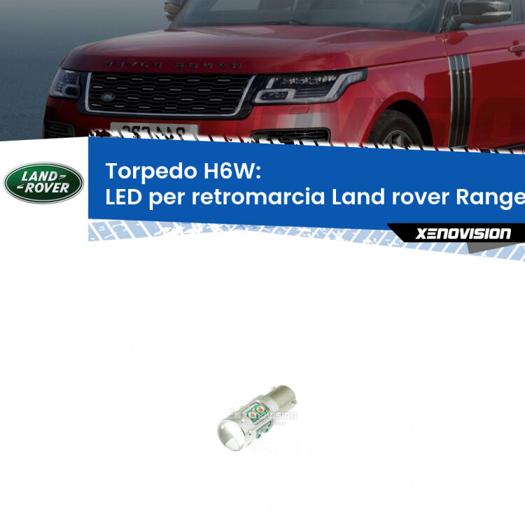 0 H6W: LED per retromarcia Land rover Range rover III L322 2002 - 2012 Lampadina LED H6W per <strong>retromarcia Land rover Range rover III L322</strong> (modelli 2002 - 2012) con 10 chip Led CREE da 5W ciascuno. lluminazione poderosa a 360 gradi, luminosità incredibile. Qualità Massima Garantita.