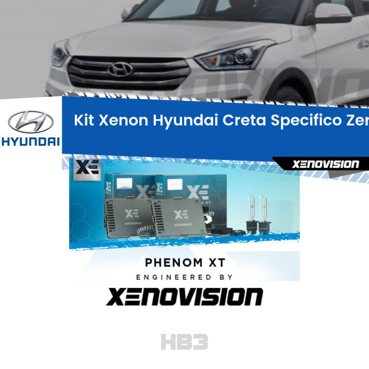 0 HB3: Kit Xenon Hyundai Creta Specifico Zero-Spie <strong>Kit Xenon </strong><strong>HB3 </strong><strong>Professionale</strong> per Hyundai Creta. Taglio di luce perfetto, zero spie e riverberi. Leggendaria elettronica Canbus Xenovision. Qualità Massima Garantita.
