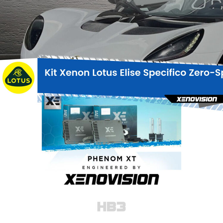 0 HB3: Kit Xenon Lotus Elise Specifico Zero-Spie <strong>Kit Xenon </strong><strong>HB3 </strong><strong>Professionale</strong> per Lotus Elise. Taglio di luce perfetto, zero spie e riverberi. Leggendaria elettronica Canbus Xenovision. Qualità Massima Garantita.