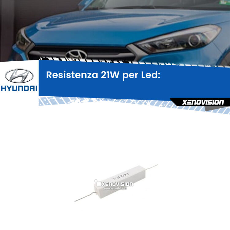 0 Hyundai Tucson: Resistenza Spegnispia 21W Economica per luce Stop (1 Pz) <p>Resistenza ceramica da 20W perfetta per spegnere la spia su luce Stop Tucson TL quando monti alcune lampadine led. Simulando l'assorbimento di una lampada a incandescenza 21Watt, spegne la spia. Occorre una resistenza per ciascuna lampadina led, da collegare in parallelo.</p>
<p> </p>