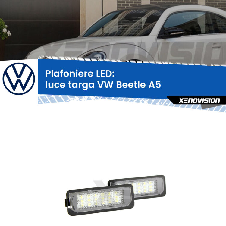 Kit plafoniere LED Luce Targa specifiche per VW Beetle A5 Versione 1. Qualità Massima sul mercato, estremamente luminose.