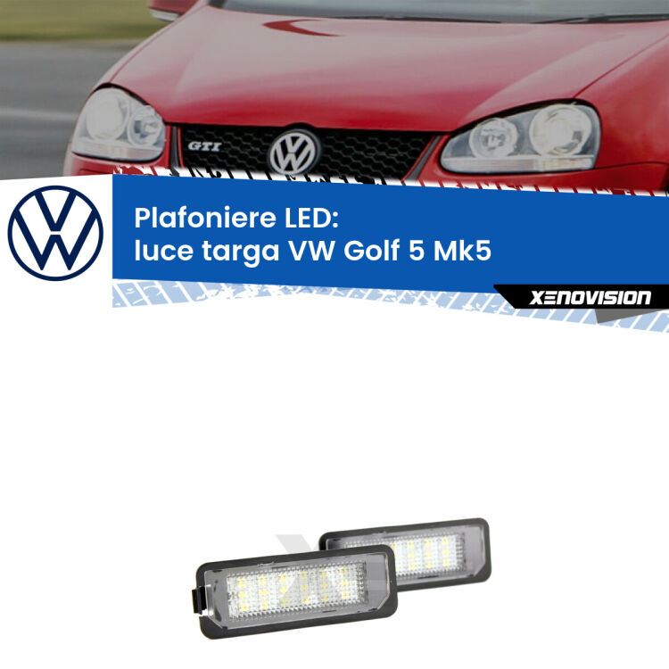 Kit plafoniere LED Luce Targa specifiche per VW Golf 5 Mk5 2003 - 2009. Qualità Massima sul mercato, estremamente luminose.