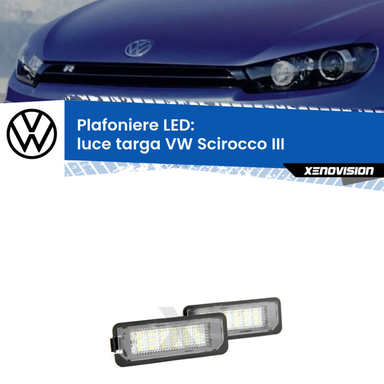 0 Kit Plafoniere LED Luce Targa per VW Scirocco III Versione 1 Kit plafoniere LED Luce Targa specifiche per VW Scirocco III Versione 1. Zero spie. Qualità Massima sul mercato, estremamente luminose.
