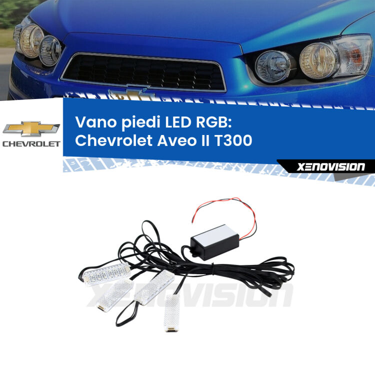 <strong>Kit placche LED cambiacolore vano piedi Chevrolet Aveo II</strong> T300 2011 - 2021. 4 placche <strong>Bluetooth</strong> con app Android /iOS.