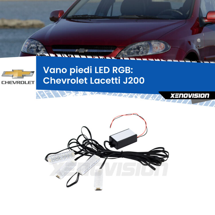 <strong>Kit placche LED cambiacolore vano piedi Chevrolet Lacetti</strong> J200 2002 - 2009. 4 placche <strong>Bluetooth</strong> con app Android /iOS.
