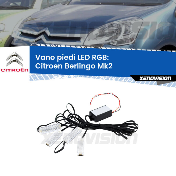 <strong>Kit placche LED cambiacolore vano piedi Citroen Berlingo</strong> Mk2 2008 - 2017. 4 placche <strong>Bluetooth</strong> con app Android /iOS.