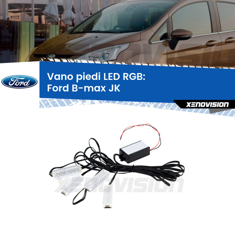 <strong>Kit placche LED cambiacolore vano piedi Ford B-max</strong> JK 2012 in poi. 4 placche <strong>Bluetooth</strong> con app Android /iOS.