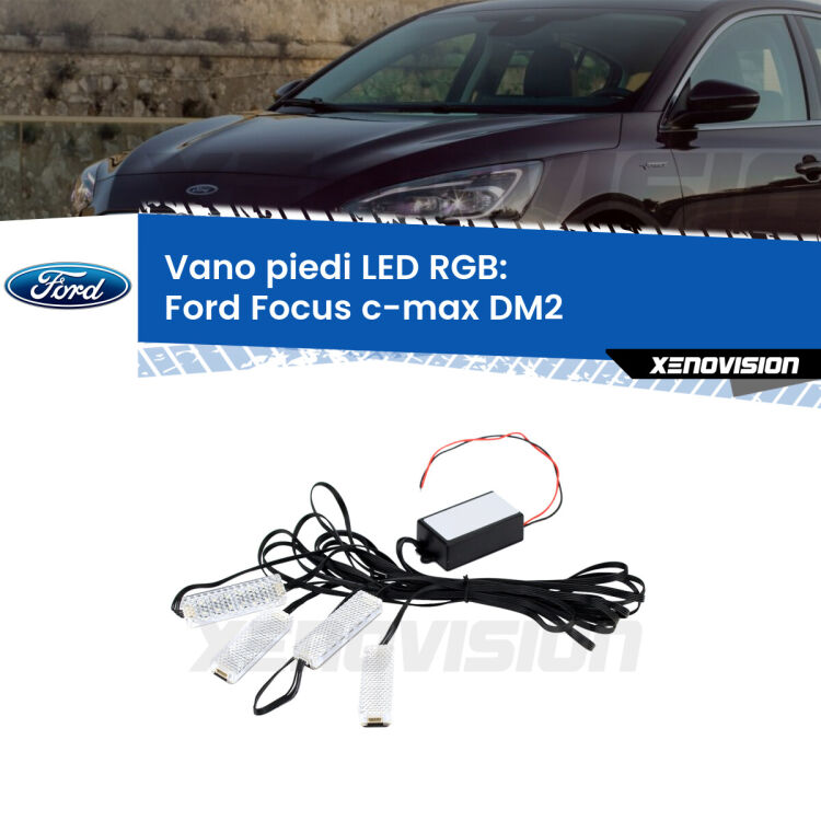 <strong>Kit placche LED cambiacolore vano piedi Ford Focus c-max</strong> DM2 2003 - 2007. 4 placche <strong>Bluetooth</strong> con app Android /iOS.