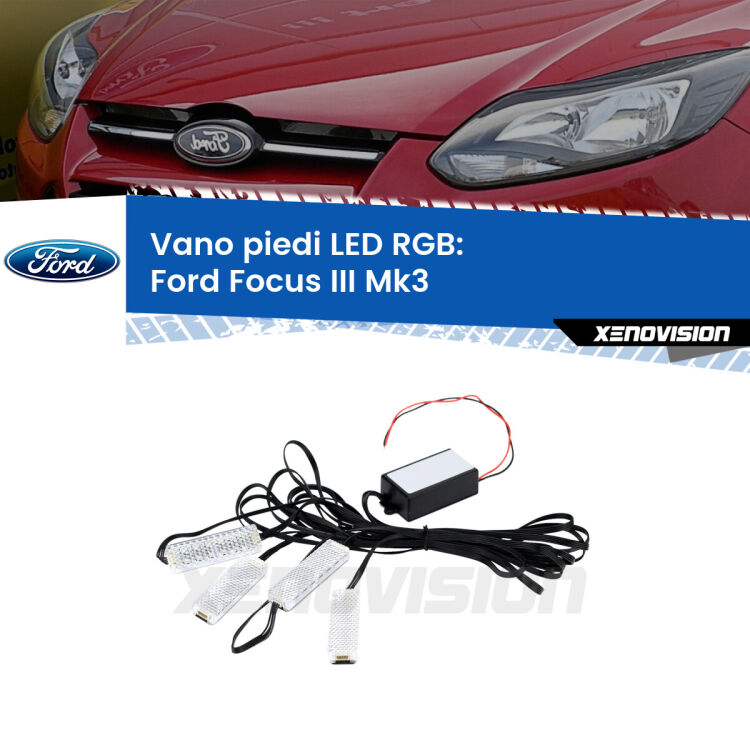 <strong>Kit placche LED cambiacolore vano piedi Ford Focus III</strong> Mk3 2011 - 2017. 4 placche <strong>Bluetooth</strong> con app Android /iOS.