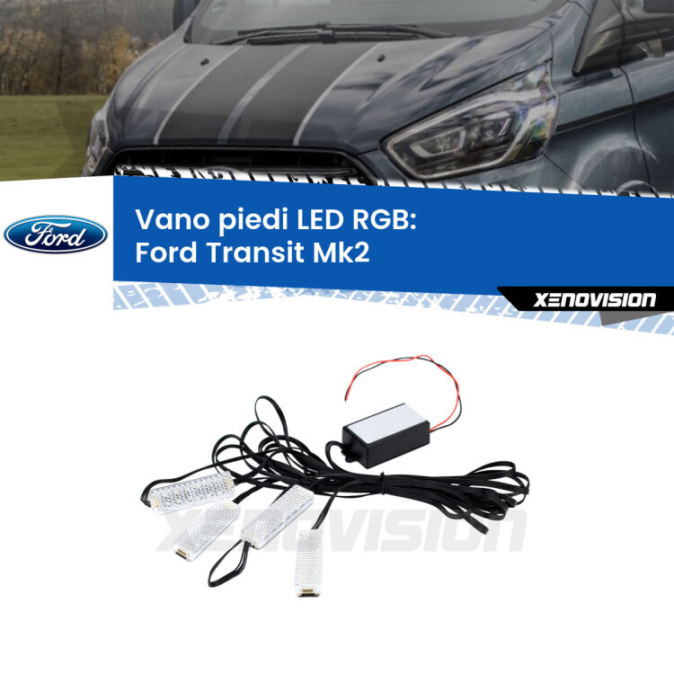<strong>Kit placche LED cambiacolore vano piedi Ford Transit</strong> Mk2 1994 - 2000. 4 placche <strong>Bluetooth</strong> con app Android /iOS.