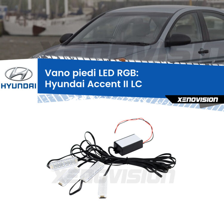 <strong>Kit placche LED cambiacolore vano piedi Hyundai Accent II</strong> LC 2000 - 2005. 4 placche <strong>Bluetooth</strong> con app Android /iOS.