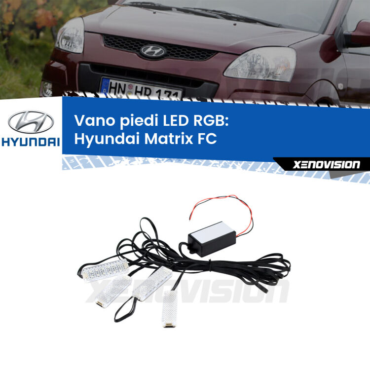 <strong>Kit placche LED cambiacolore vano piedi Hyundai Matrix</strong> FC 2001 - 2010. 4 placche <strong>Bluetooth</strong> con app Android /iOS.