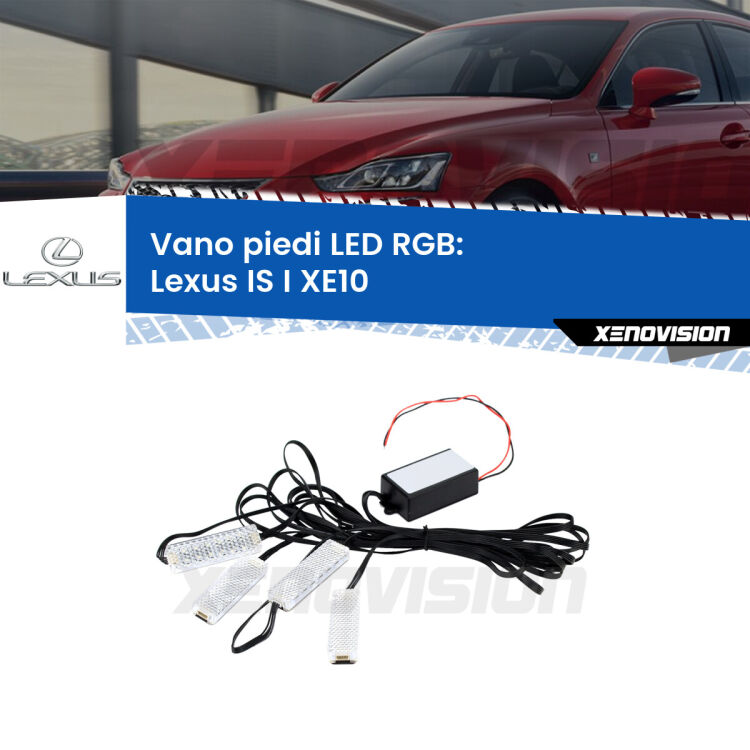 <strong>Kit placche LED cambiacolore vano piedi Lexus IS I</strong> XE10 1999 - 2005. 4 placche <strong>Bluetooth</strong> con app Android /iOS.