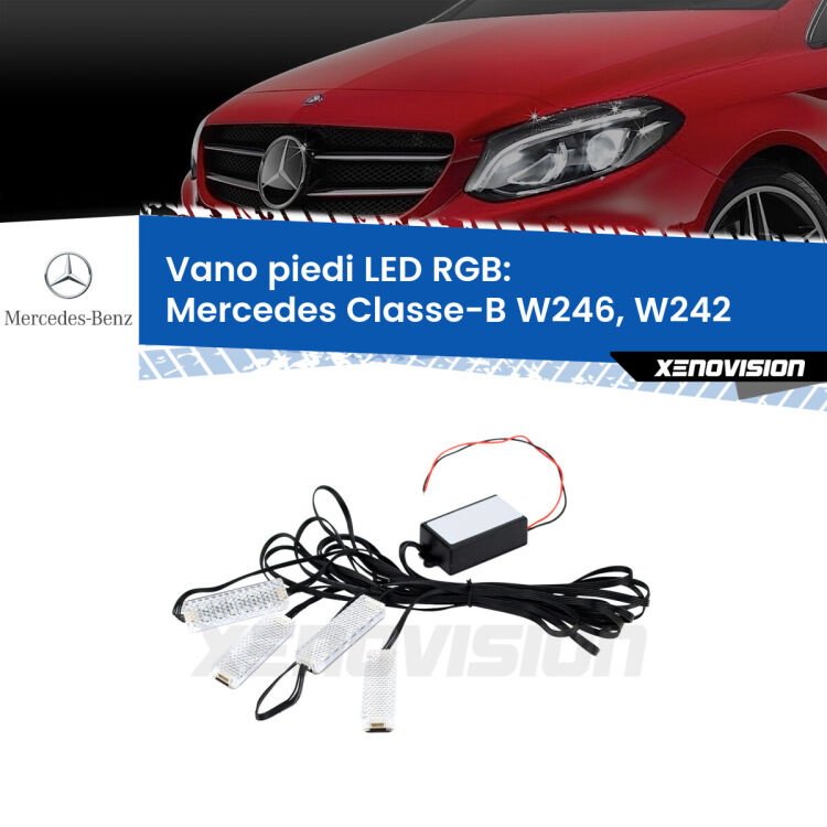 <strong>Kit placche LED cambiacolore vano piedi Mercedes Classe-B</strong> W246, W242 2011 - 2018. 4 placche <strong>Bluetooth</strong> con app Android /iOS.