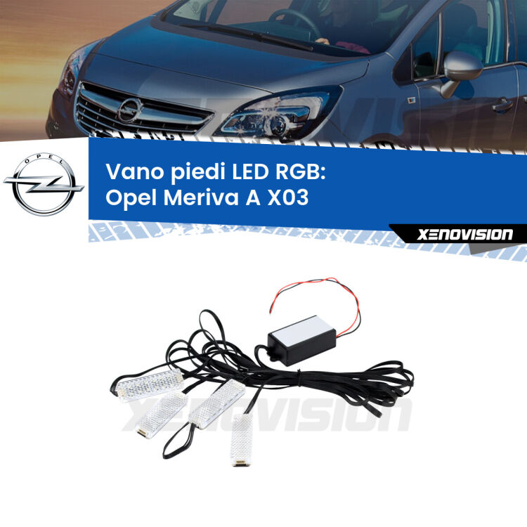 <strong>Kit placche LED cambiacolore vano piedi Opel Meriva A</strong> X03 2003 - 2010. 4 placche <strong>Bluetooth</strong> con app Android /iOS.