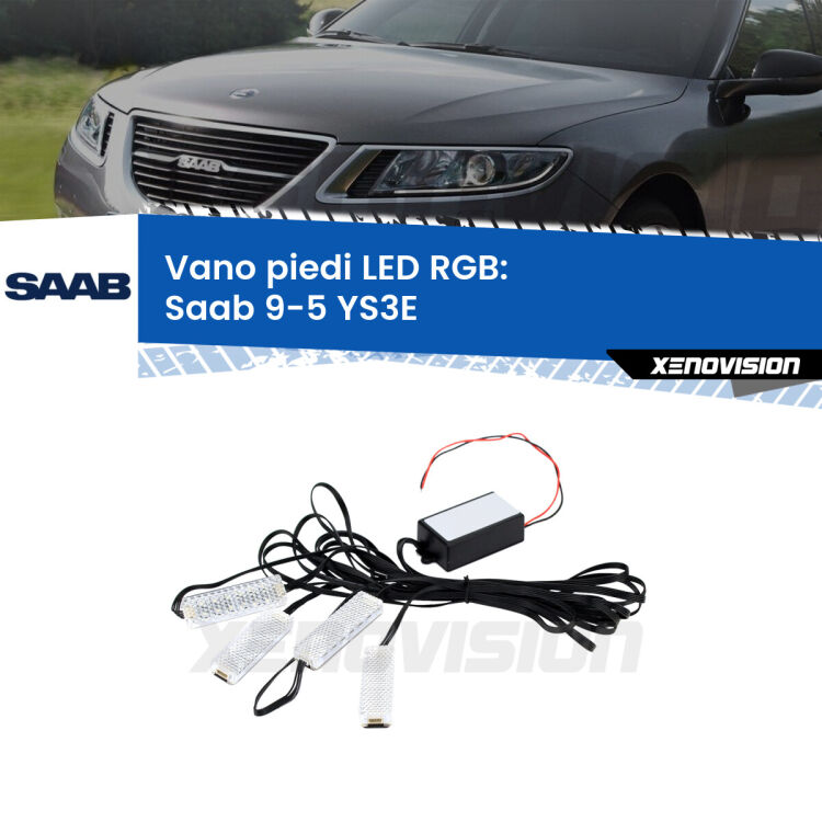 <strong>Kit placche LED cambiacolore vano piedi Saab 9-5</strong> YS3E 1997 - 2010. 4 placche <strong>Bluetooth</strong> con app Android /iOS.