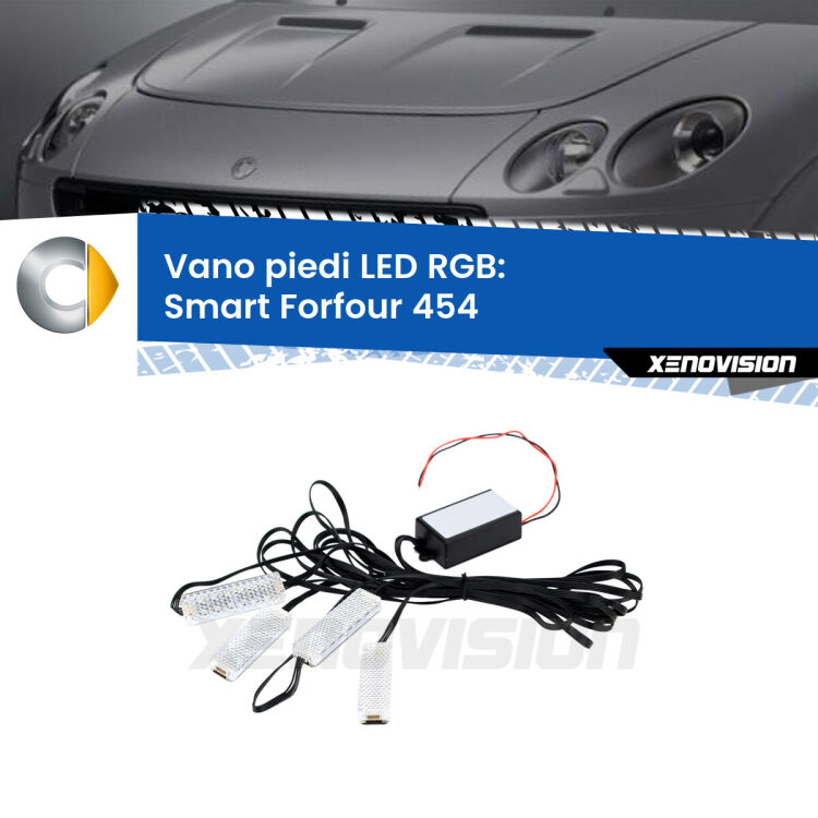 <strong>Kit placche LED cambiacolore vano piedi Smart Forfour</strong> 454 2004 - 2006. 4 placche <strong>Bluetooth</strong> con app Android /iOS.