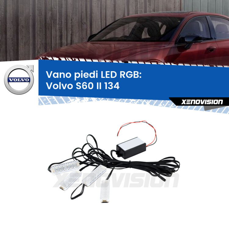 <strong>Kit placche LED cambiacolore vano piedi Volvo S60 II</strong> 134 2010 - 2015. 4 placche <strong>Bluetooth</strong> con app Android /iOS.
