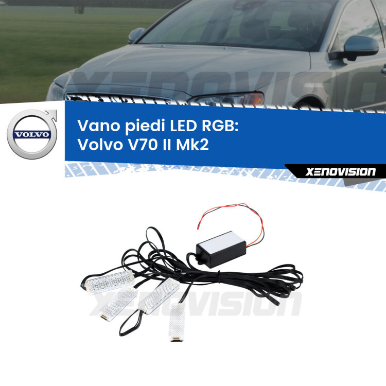 <strong>Kit placche LED cambiacolore vano piedi Volvo V70 II</strong> Mk2 2000 - 2007. 4 placche <strong>Bluetooth</strong> con app Android /iOS.