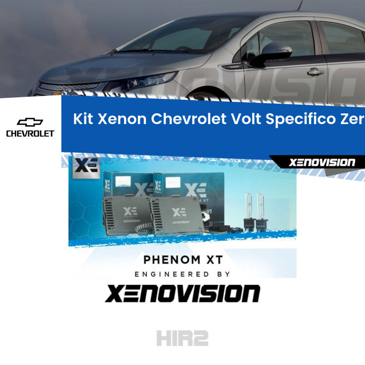 0 Kit Xenon Chevrolet Volt  (2011 - 2019) <strong>Kit Xenon </strong><strong>HIR2 </strong><strong>Professionale</strong> per Chevrolet Volt. Taglio di luce perfetto, zero spie e riverberi. Leggendaria elettronica Canbus Xenovision. Qualità Massima Garantita.