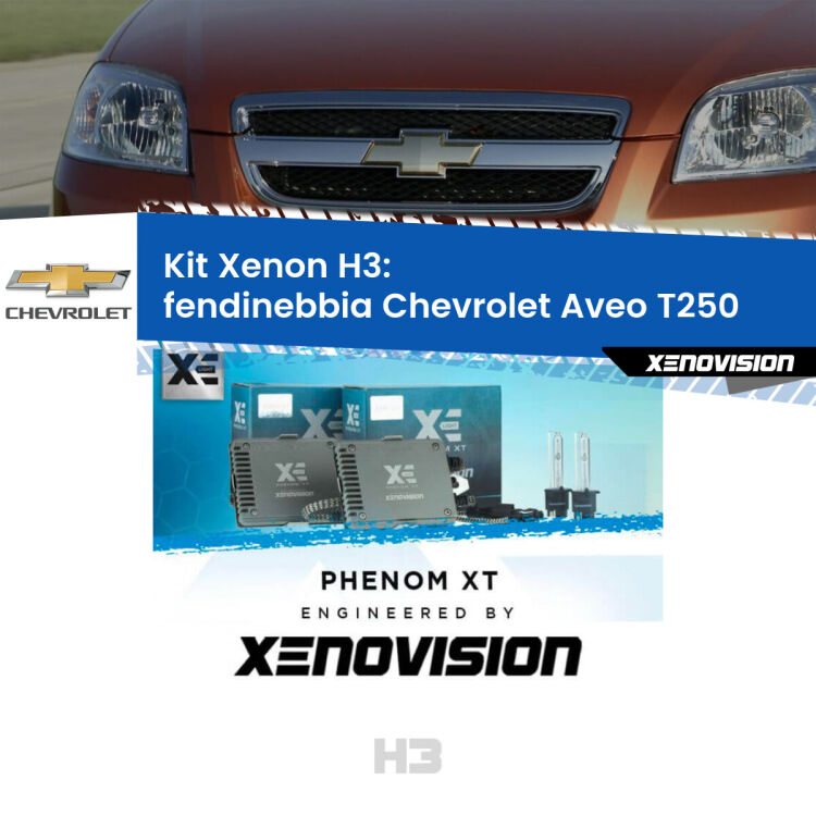 <strong>Kit Xenon H3 Professionale per fendinebbia Chevrolet Aveo </strong> T250 2005 - 2011. Taglio di luce perfetto, zero spie e riverberi. Leggendaria elettronica Canbus Xenovision. Qualità Massima Garantita.