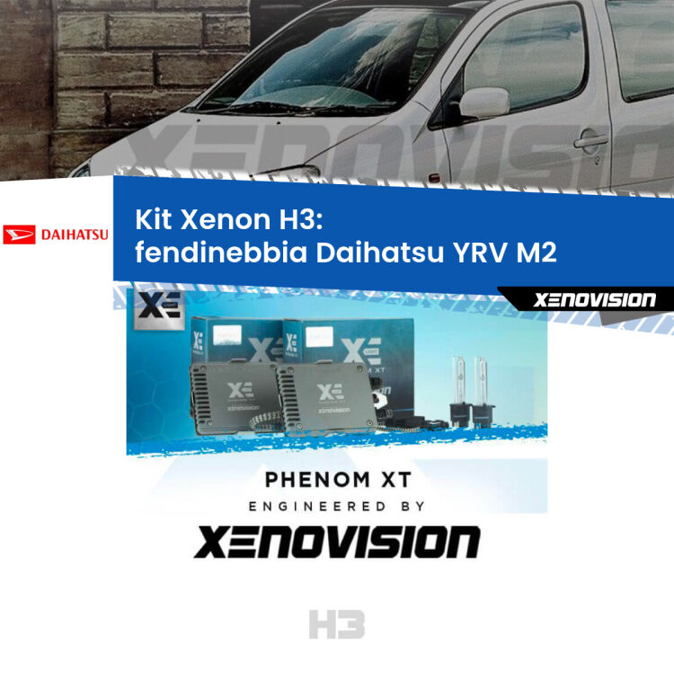 <strong>Kit Xenon H3 Professionale per fendinebbia Daihatsu YRV </strong> M2 2000 - 2005. Taglio di luce perfetto, zero spie e riverberi. Leggendaria elettronica Canbus Xenovision. Qualità Massima Garantita.