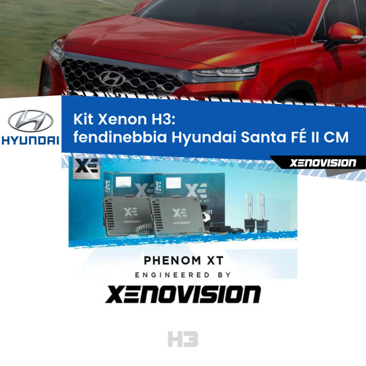 <strong>Kit Xenon H3 Professionale per fendinebbia Hyundai Santa FÉ II </strong> CM 2005 - 2001. Taglio di luce perfetto, zero spie e riverberi. Leggendaria elettronica Canbus Xenovision. Qualità Massima Garantita.