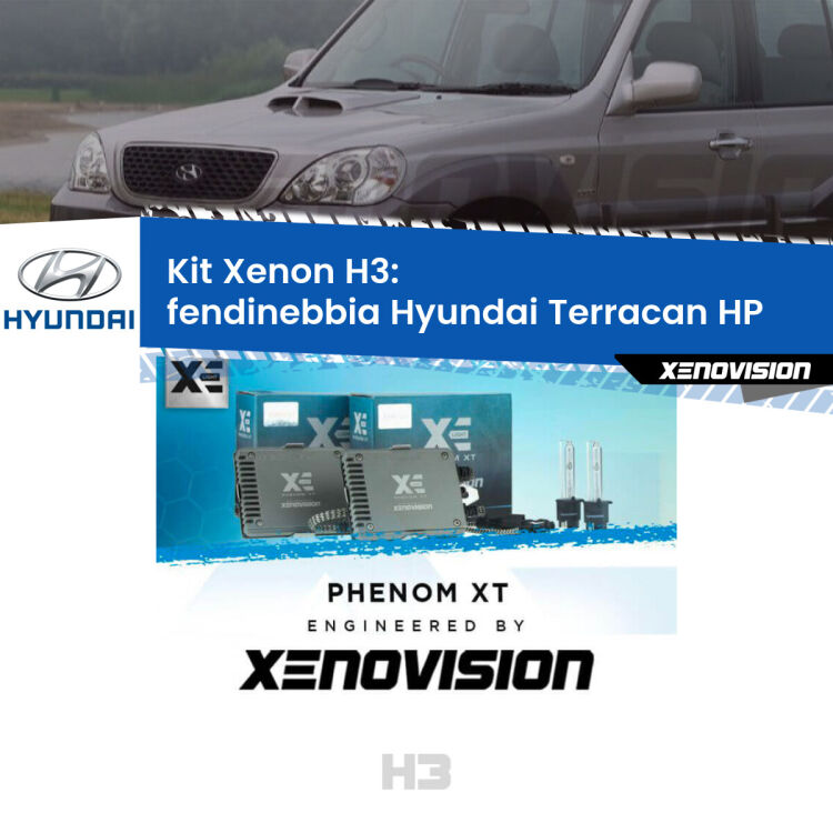 <strong>Kit Xenon H3 Professionale per fendinebbia Hyundai Terracan </strong> HP 2001 - 2006. Taglio di luce perfetto, zero spie e riverberi. Leggendaria elettronica Canbus Xenovision. Qualità Massima Garantita.