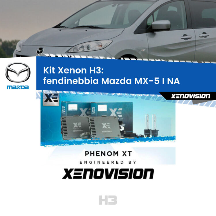 <strong>Kit Xenon H3 Professionale per fendinebbia Mazda MX-5 I </strong> NA 1990 - 1998. Taglio di luce perfetto, zero spie e riverberi. Leggendaria elettronica Canbus Xenovision. Qualità Massima Garantita.