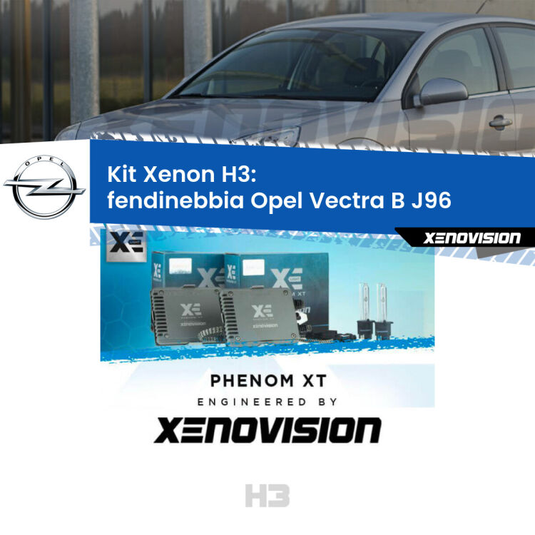 Kit Xenon H3 Canbus per Fendinebbia Opel Vectra B J96 1995 - 2002 <strong>Kit Xenon H3 Professionale per fendinebbia Opel Vectra B </strong> J96 1995 - 2002. Taglio di luce perfetto, zero spie e riverberi. Leggendaria elettronica Canbus Xenovision. Qualità Massima Garantita.