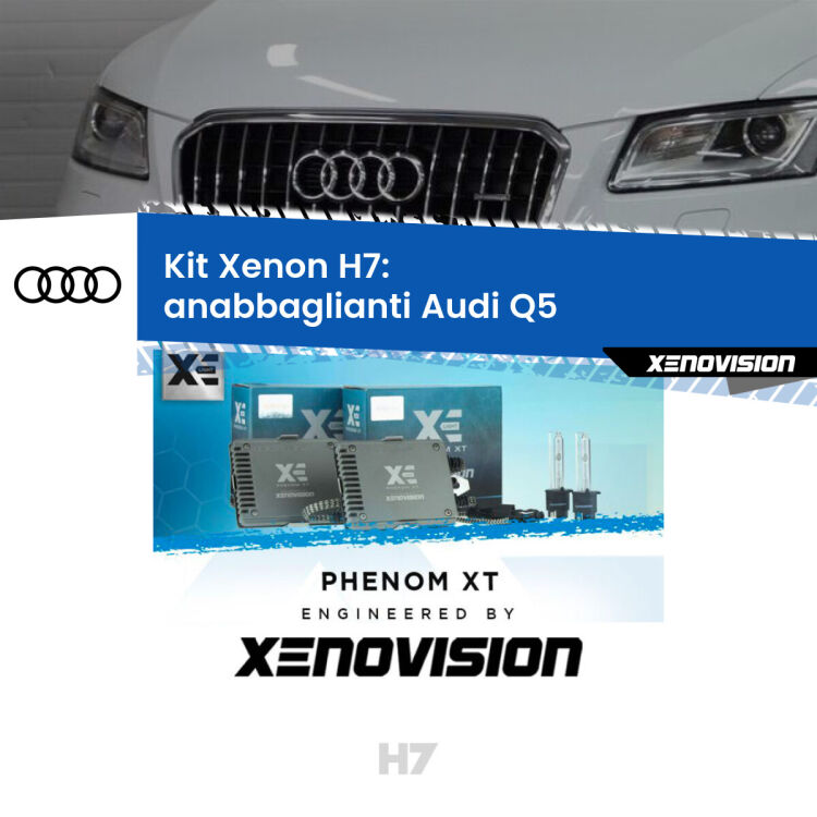 0 Kit Xenon H7 Canbus per Audi Q5 (2008 - 2017) <strong>Kit Xenon H7 Professionale per Audi Q5 </strong> (2008 - 2017). Taglio di luce perfetto, zero spie e riverberi. Leggendaria elettronica Canbus Xenovision. Qualità Massima Garantita.
