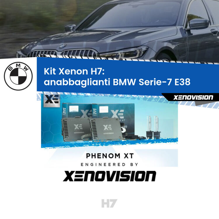 0 Kit Xenon H7 Canbus per BMW Serie-7 E38 (1998 - 2001) <strong>Kit Xenon H7 Professionale per BMW Serie-7 </strong> E38 (1998 - 2001). Taglio di luce perfetto, zero spie e riverberi. Leggendaria elettronica Canbus Xenovision. Qualità Massima Garantita.