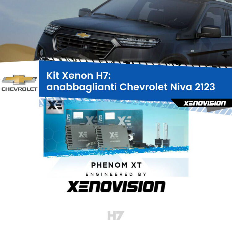 <strong>Kit Xenon H7 Professionale per Chevrolet Niva </strong> 2123 (2002 - 2009). Taglio di luce perfetto, zero spie e riverberi. Leggendaria elettronica Canbus Xenovision. Qualità Massima Garantita.
