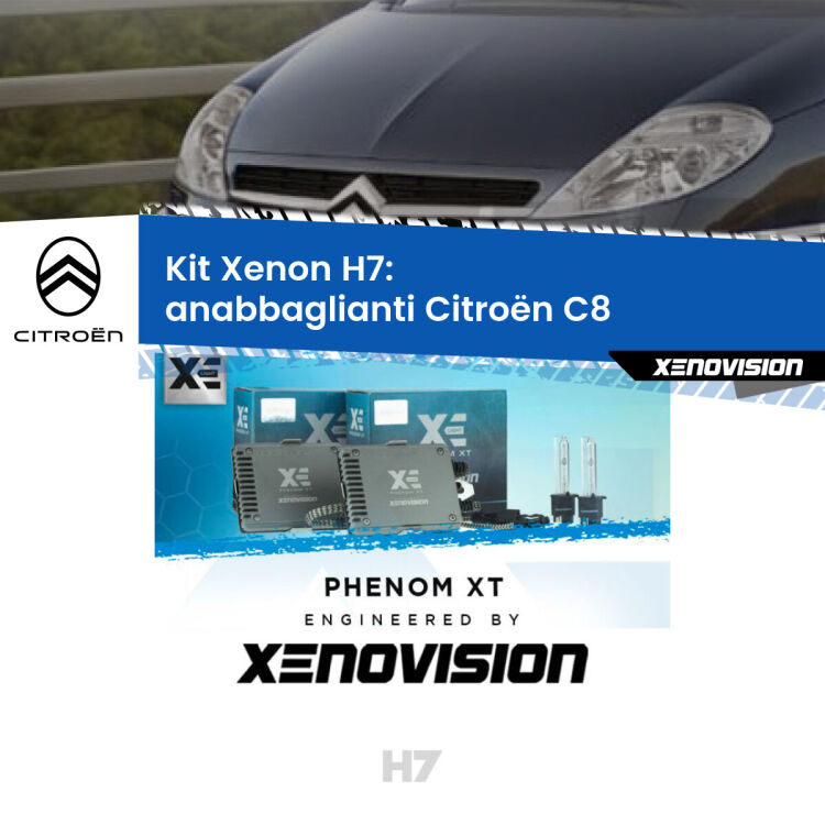 0 Kit Xenon H7 Canbus per Citroën C8 (2002 - 2010) <strong>Kit Xenon H7 Professionale per Citroën C8 </strong> (2002 - 2010). Taglio di luce perfetto, zero spie e riverberi. Leggendaria elettronica Canbus Xenovision. Qualità Massima Garantita.