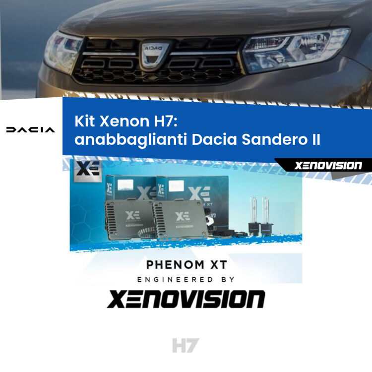 0 Kit Xenon H7 Canbus per Dacia Sandero II (a parabola doppia) <strong>Kit Xenon H7 Professionale per Dacia Sandero II </strong> (a parabola doppia). Taglio di luce perfetto, zero spie e riverberi. Leggendaria elettronica Canbus Xenovision. Qualità Massima Garantita.