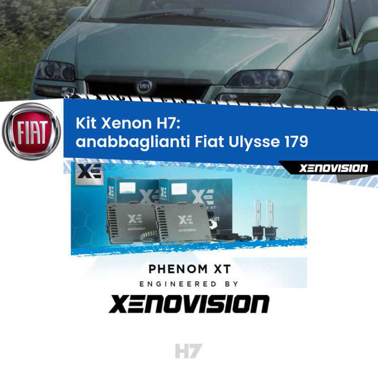 <strong>Kit Xenon H7 Professionale per Fiat Ulysse </strong> 179 (2002 - 2011). Taglio di luce perfetto, zero spie e riverberi. Leggendaria elettronica Canbus Xenovision. Qualità Massima Garantita.