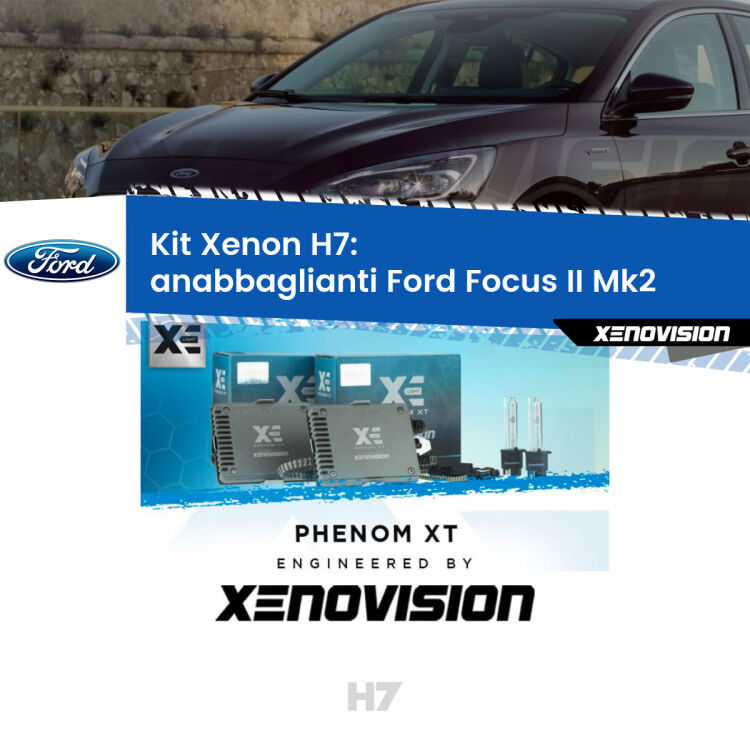 <strong>Kit Xenon H7 Professionale per Ford Focus II </strong> Mk2 (2004 - 2011). Taglio di luce perfetto, zero spie e riverberi. Leggendaria elettronica Canbus Xenovision. Qualità Massima Garantita.