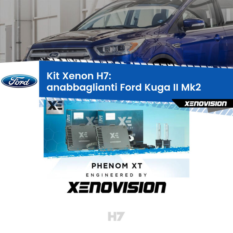 <strong>Kit Xenon H7 Professionale per Ford Kuga II </strong> Mk2 (2012 - 2016). Taglio di luce perfetto, zero spie e riverberi. Leggendaria elettronica Canbus Xenovision. Qualità Massima Garantita.