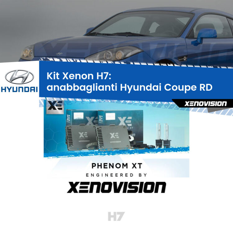 0 Kit Xenon H7 Canbus per Hyundai Coupe RD (1999 - 2002) <strong>Kit Xenon H7 Professionale per Hyundai Coupe </strong> RD (1999 - 2002). Taglio di luce perfetto, zero spie e riverberi. Leggendaria elettronica Canbus Xenovision. Qualità Massima Garantita.