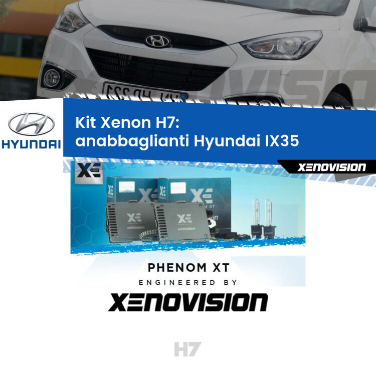 <strong>Kit Xenon H7 Professionale per Hyundai IX35 </strong>  (2009 - 2013). Taglio di luce perfetto, zero spie e riverberi. Leggendaria elettronica Canbus Xenovision. Qualità Massima Garantita.