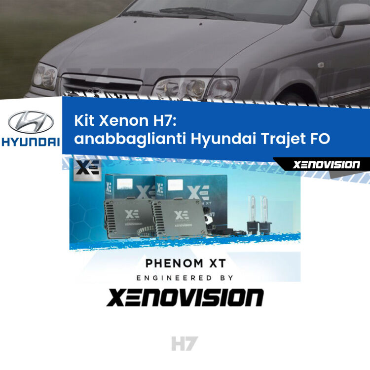 <strong>Kit Xenon H7 Professionale per Hyundai Trajet </strong> FO (2000 - 2008). Taglio di luce perfetto, zero spie e riverberi. Leggendaria elettronica Canbus Xenovision. Qualità Massima Garantita.