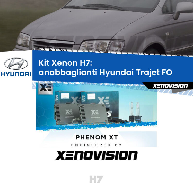 0 Kit Xenon H7 Canbus per Hyundai Trajet FO (2000 - 2008) <strong>Kit Xenon H7 Professionale per Hyundai Trajet </strong> FO (2000 - 2008). Taglio di luce perfetto, zero spie e riverberi. Leggendaria elettronica Canbus Xenovision. Qualità Massima Garantita.