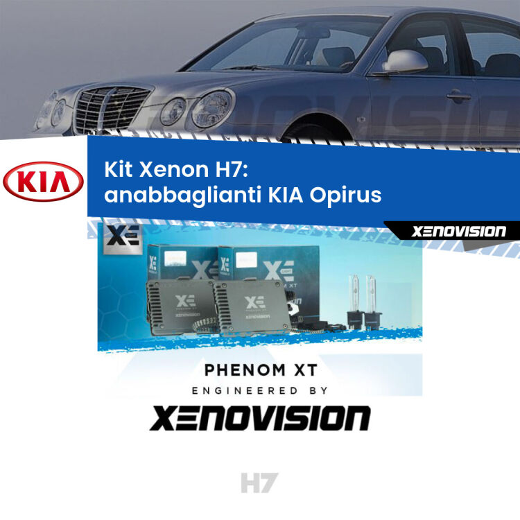 <strong>Kit Xenon H7 Professionale per KIA Opirus </strong>  (2003 - 2011). Taglio di luce perfetto, zero spie e riverberi. Leggendaria elettronica Canbus Xenovision. Qualità Massima Garantita.