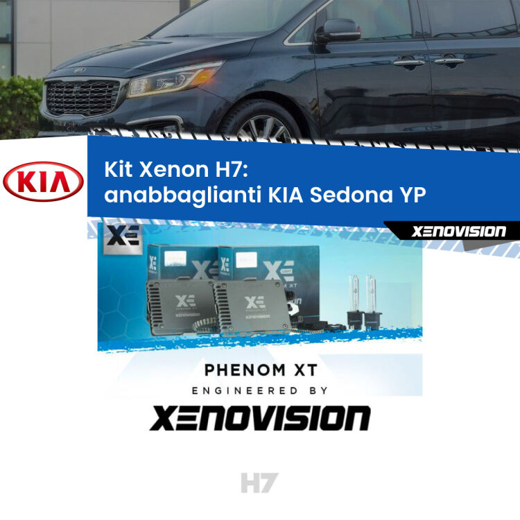 <strong>Kit Xenon H7 Professionale per KIA Sedona </strong> YP (2014 in poi). Taglio di luce perfetto, zero spie e riverberi. Leggendaria elettronica Canbus Xenovision. Qualità Massima Garantita.