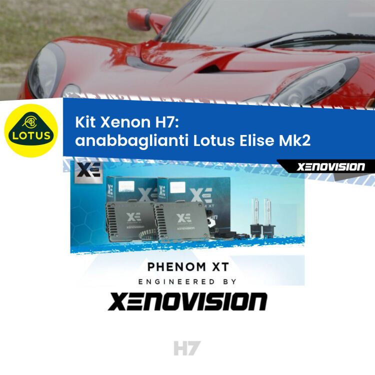 <strong>Kit Xenon H7 Professionale per Lotus Elise </strong> Mk2 (2000 - 2009). Taglio di luce perfetto, zero spie e riverberi. Leggendaria elettronica Canbus Xenovision. Qualità Massima Garantita.