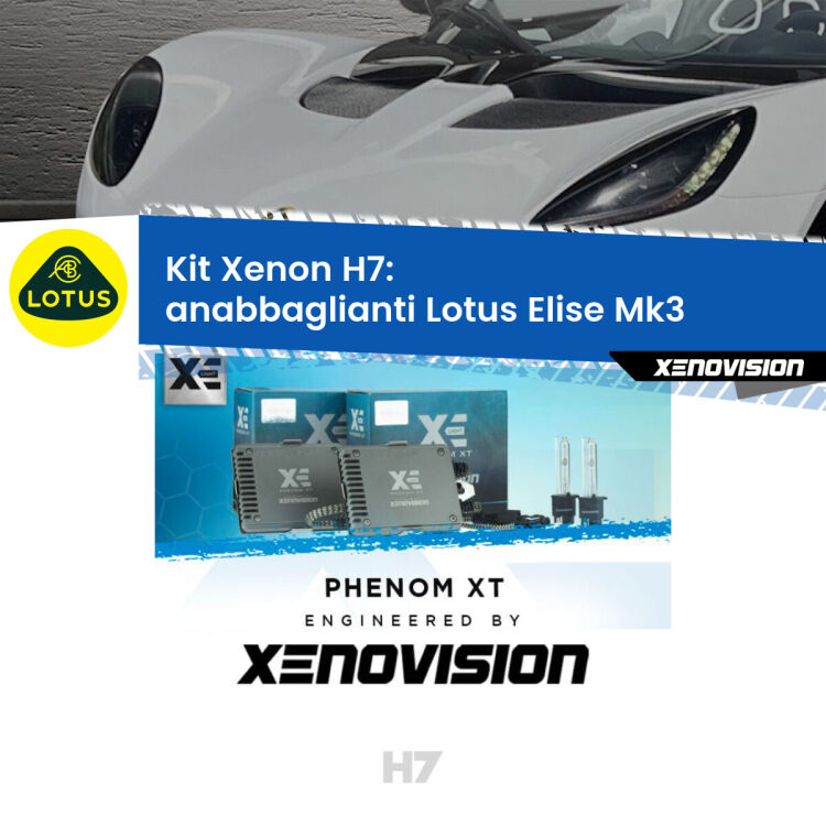 0 Kit Xenon H7 Canbus per Lotus Elise Mk3 (faro lenticolare H7) <strong>Kit Xenon H7 Professionale per Lotus Elise </strong> Mk3 (faro lenticolare H7). Taglio di luce perfetto, zero spie e riverberi. Leggendaria elettronica Canbus Xenovision. Qualità Massima Garantita.